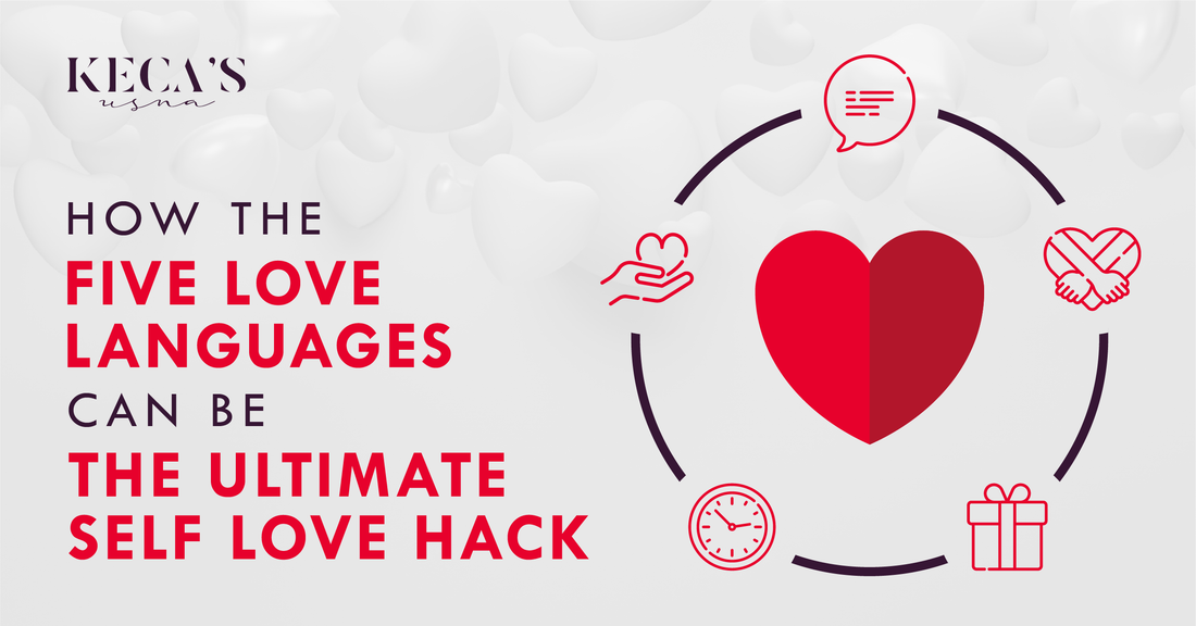 How The Five Love Languages Can Be The Ultimate Self-Love Hack