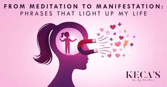 From Meditation To Manifestation: Phrases That Light Up My Life