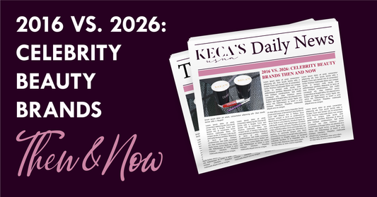 2016 vs. 2026: Celebrity Beauty Brands Then And Now