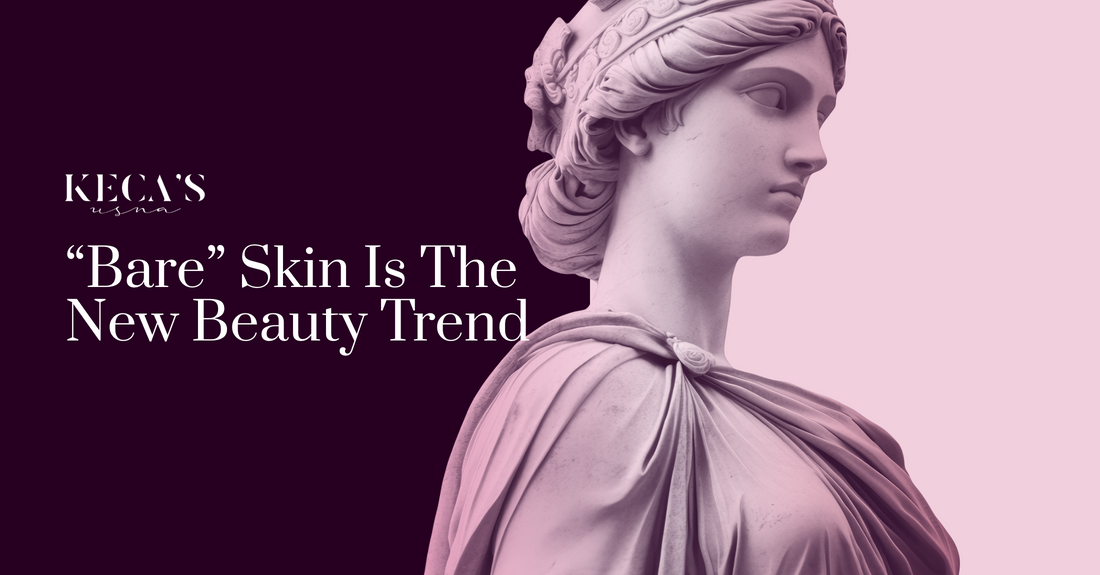 “Bare” Skin Is The New Beauty Trend