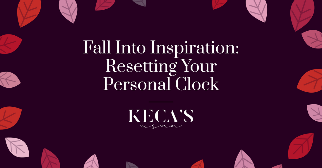 Fall Into Inspiration: Resetting Your Personal Clock